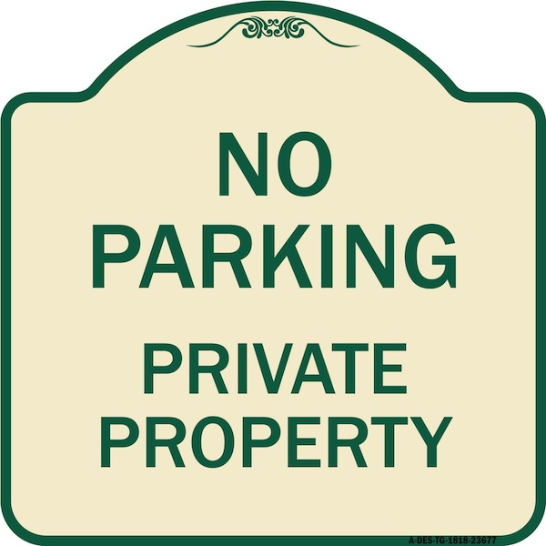 Signmission No Parking Private Property Heavy-Gauge Aluminum Architectural Sign, 18" x 18", TG-1818-23677 A-DES-TG-1818-23677 - main